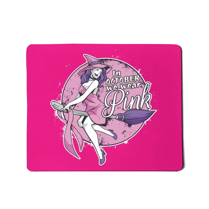 In October We Wear Pink Breast Cancer Witch Halloween Mousepad