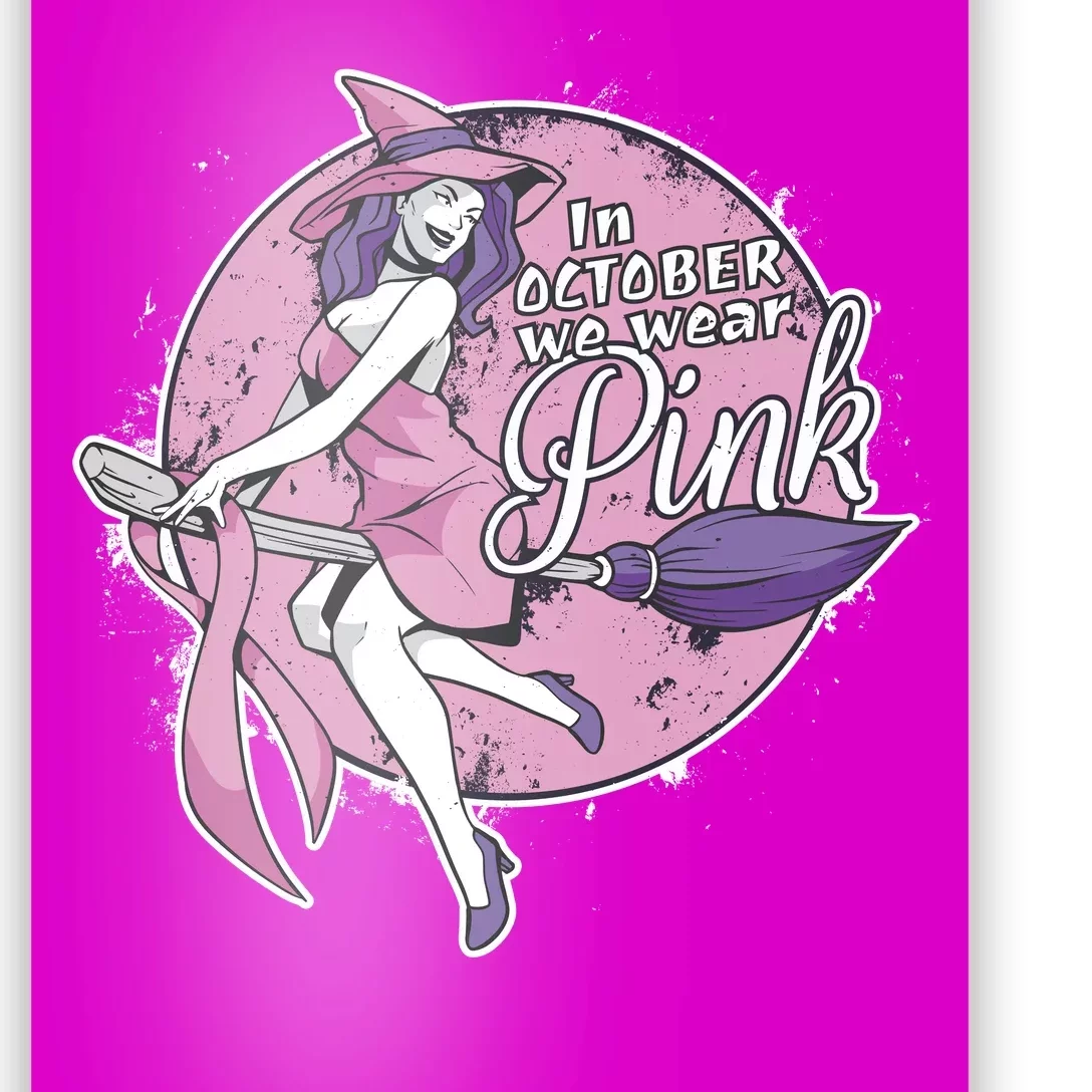 In October We Wear Pink Breast Cancer Witch Halloween Poster