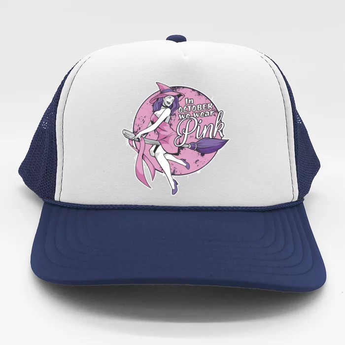 In October We Wear Pink Breast Cancer Witch Halloween Trucker Hat