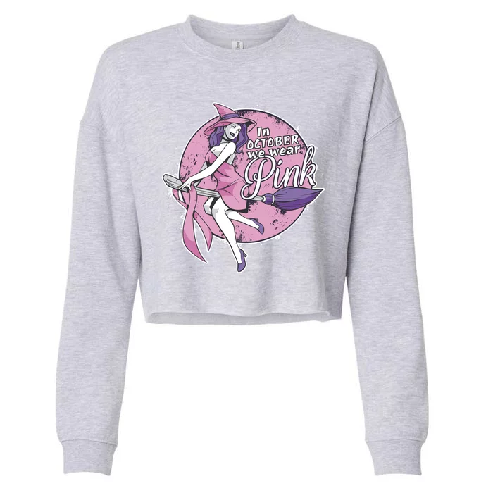 In October We Wear Pink Breast Cancer Witch Halloween Cropped Pullover Crew