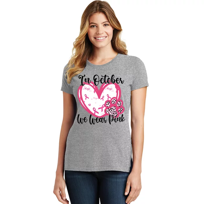 In October We Wear Pink Breast Cancer Paw Print Heart Women's T-Shirt