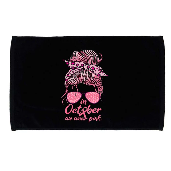 In October We Wear P.I.N.K Messy Bun Breast Cancer Women Microfiber Hand Towel