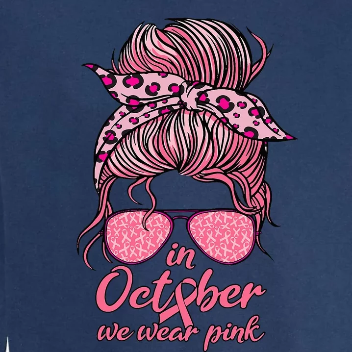 In October We Wear P.I.N.K Messy Bun Breast Cancer Women Garment-Dyed Sweatshirt