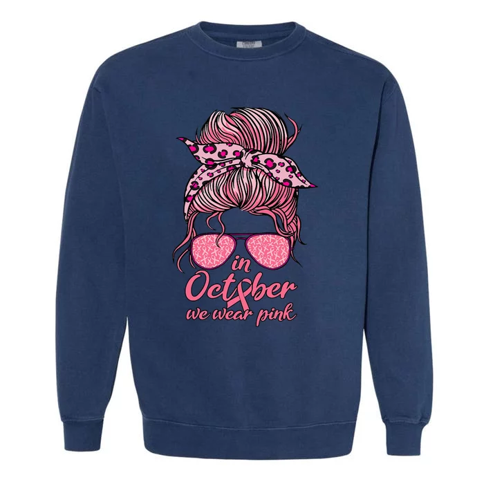 In October We Wear P.I.N.K Messy Bun Breast Cancer Women Garment-Dyed Sweatshirt