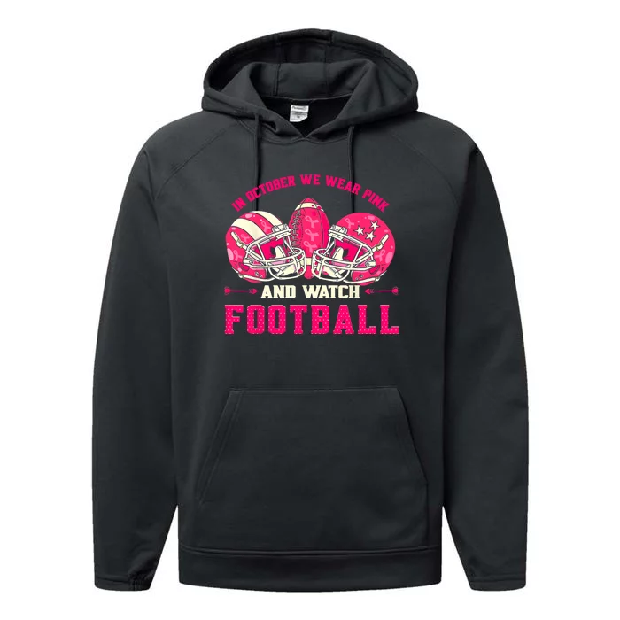 In October We Wear Pink And Watch Football Breast Cancer Performance Fleece Hoodie