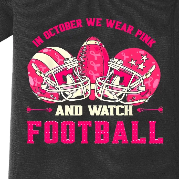 In October We Wear Pink And Watch Football Breast Cancer Baby Bodysuit