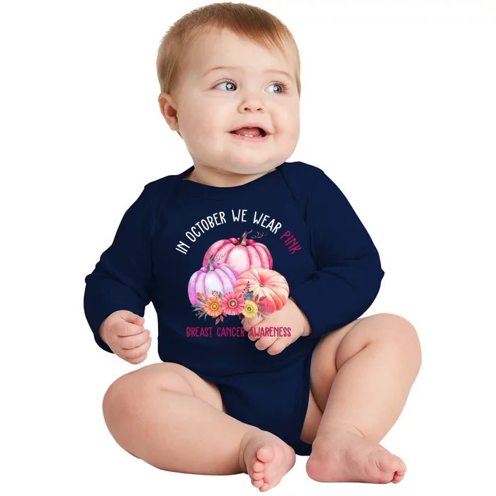 In October We Wear Pink Breast Cancer Awareness Pumpkin Fall Baby Long Sleeve Bodysuit