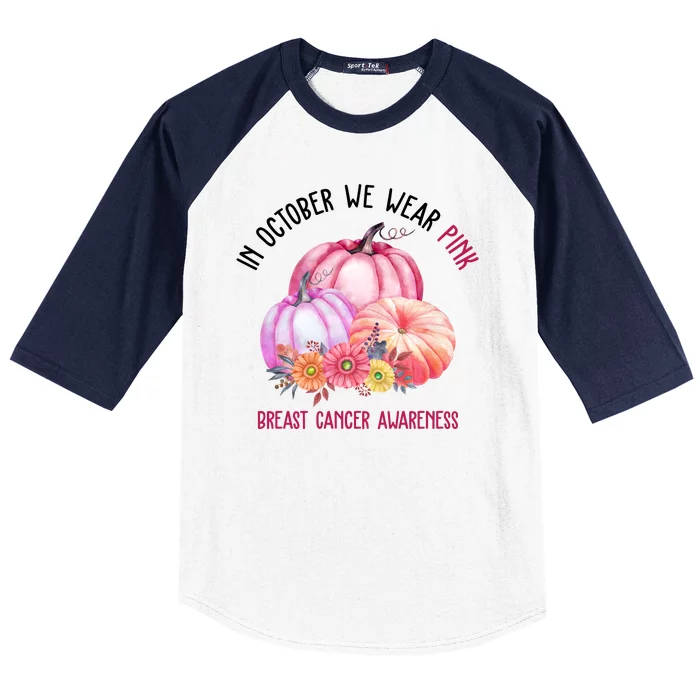 In October We Wear Pink Breast Cancer Awareness Pumpkin Fall Baseball Sleeve Shirt