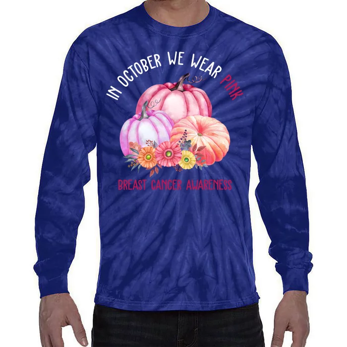 In October We Wear Pink Breast Cancer Awareness Pumpkin Fall Tie-Dye Long Sleeve Shirt