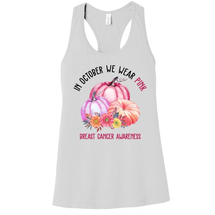 In October We Wear Pink Breast Cancer Awareness Pumpkin Fall Women's Racerback Tank