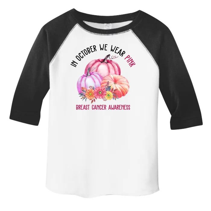 In October We Wear Pink Breast Cancer Awareness Pumpkin Fall Toddler Fine Jersey T-Shirt