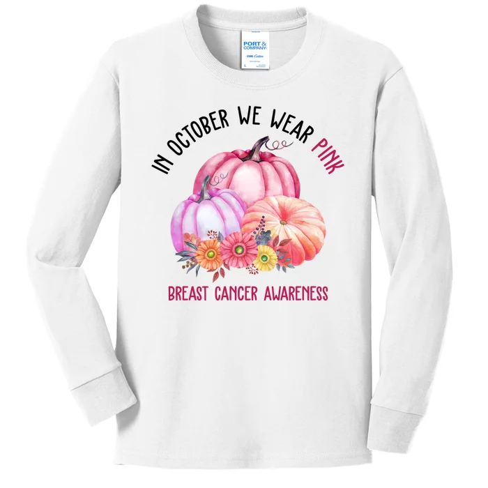 In October We Wear Pink Breast Cancer Awareness Pumpkin Fall Kids Long Sleeve Shirt