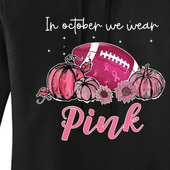 In October We Wear Pink Football Breast Cancer Awareness Women's Pullover Hoodie