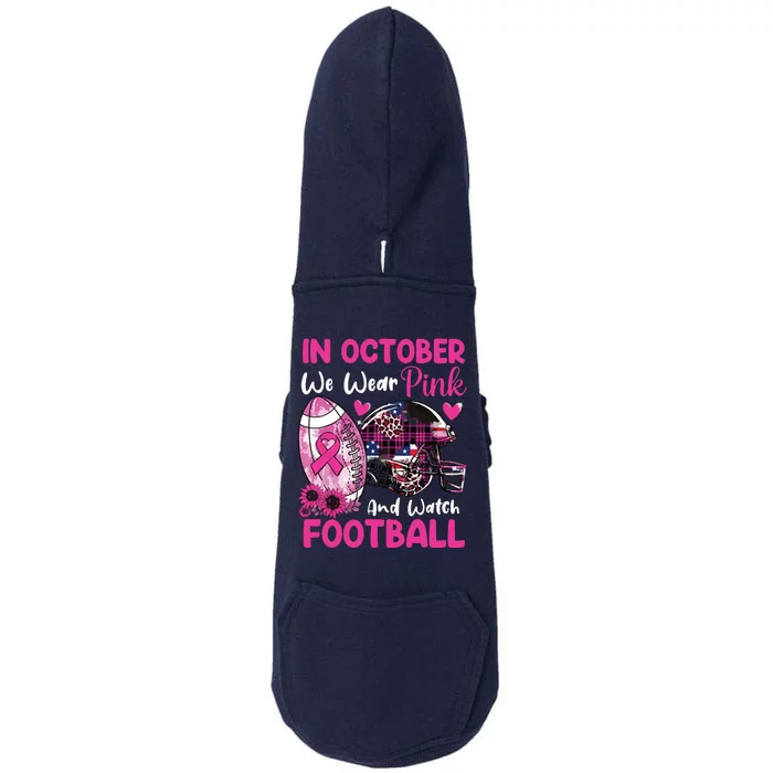 In October We Wear Pink Football Breast Cancer Awareness Doggie 3-End Fleece Hoodie