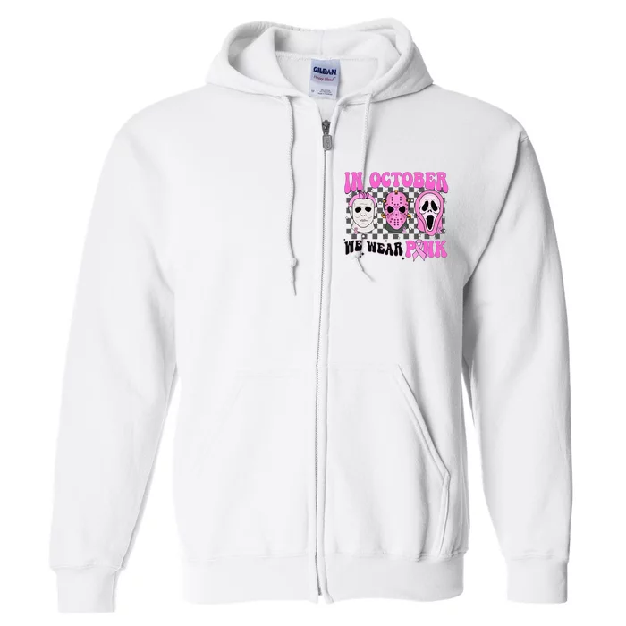 In October We Wear Pink Horror Movie Character Breast Cancer Full Zip Hoodie