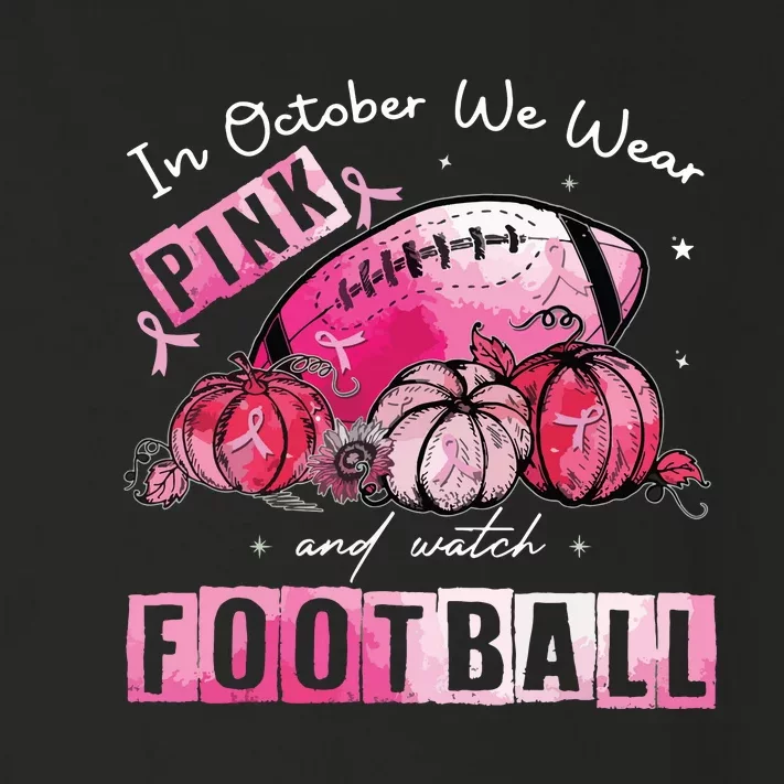 In October We Wear Pink Football Breast Cancer Awareness Toddler Long Sleeve Shirt