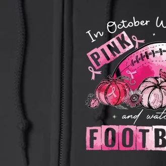 In October We Wear Pink Football Breast Cancer Awareness Full Zip Hoodie