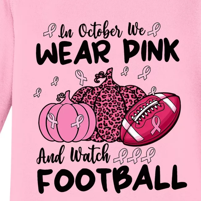 In October We Wear Pink And Watch Football Breast Cancer Baby Long Sleeve Bodysuit