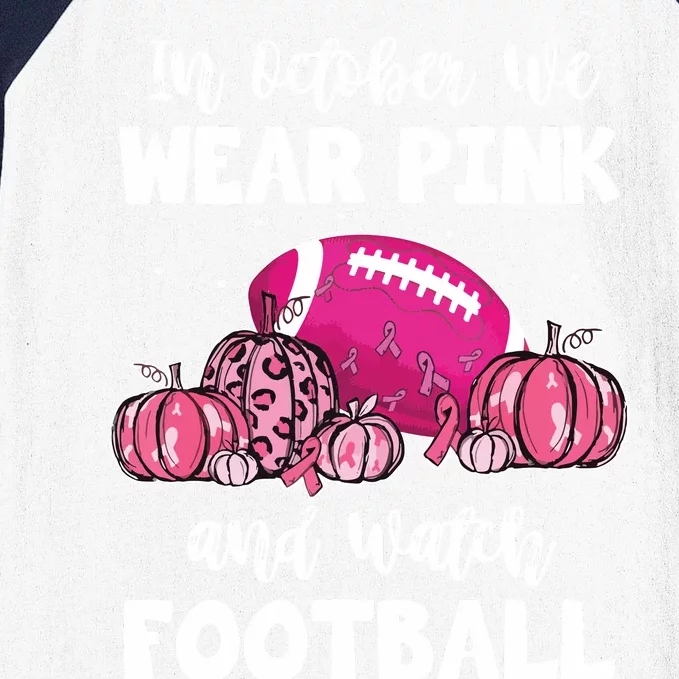 In October We Wear Pink Football Pumpkin Breast Cancer Baseball Sleeve Shirt