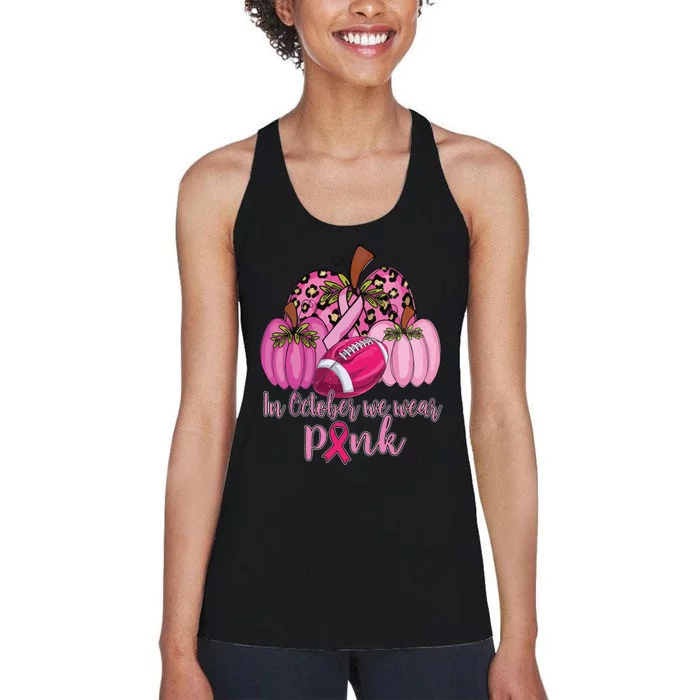 In October We Wear Pink Football Pumpkin Breast Cancer Women's Racerback Tank