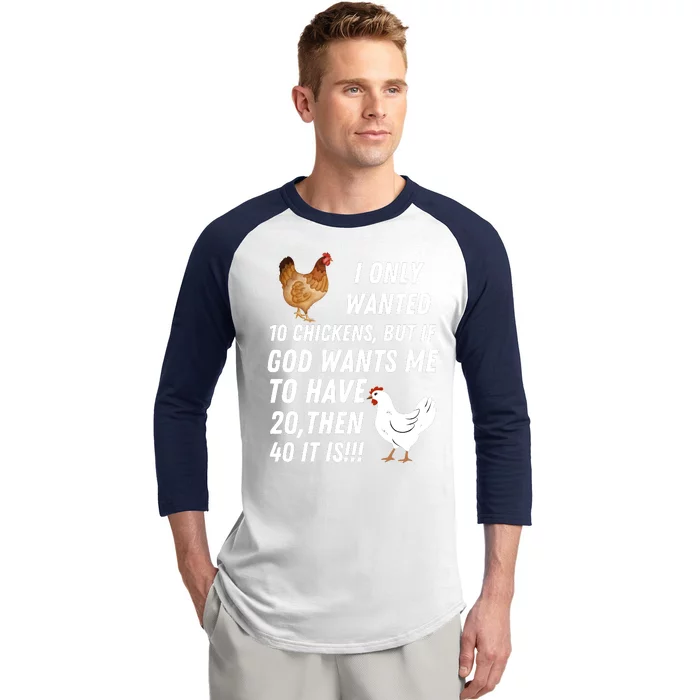 I Only Wanted 10 Chickens But If God Wants Me To Have Baseball Sleeve Shirt