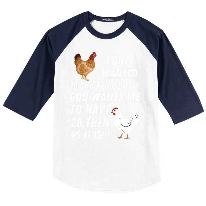 I Only Wanted 10 Chickens But If God Wants Me To Have Baseball Sleeve Shirt