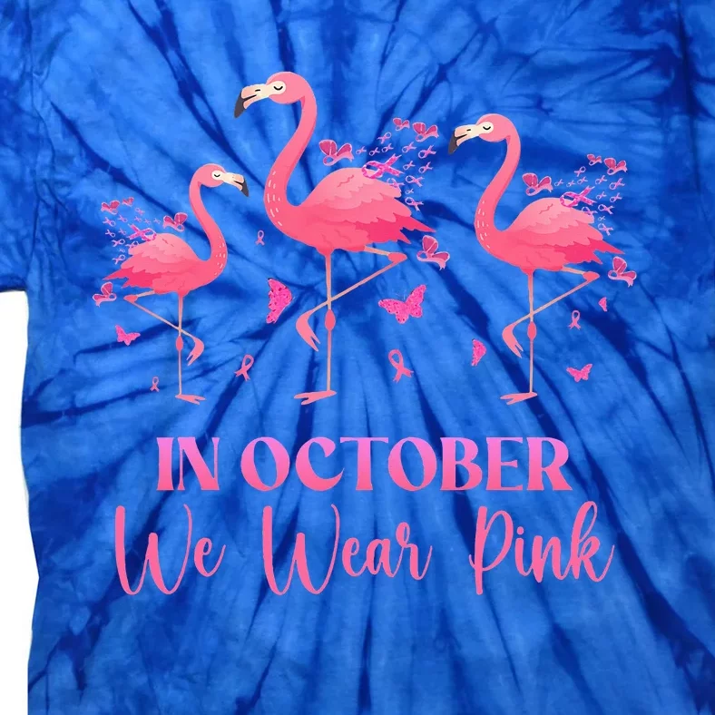 In October We Wear Pink Breast Cancer Awareness Flamingo Tie-Dye T-Shirt