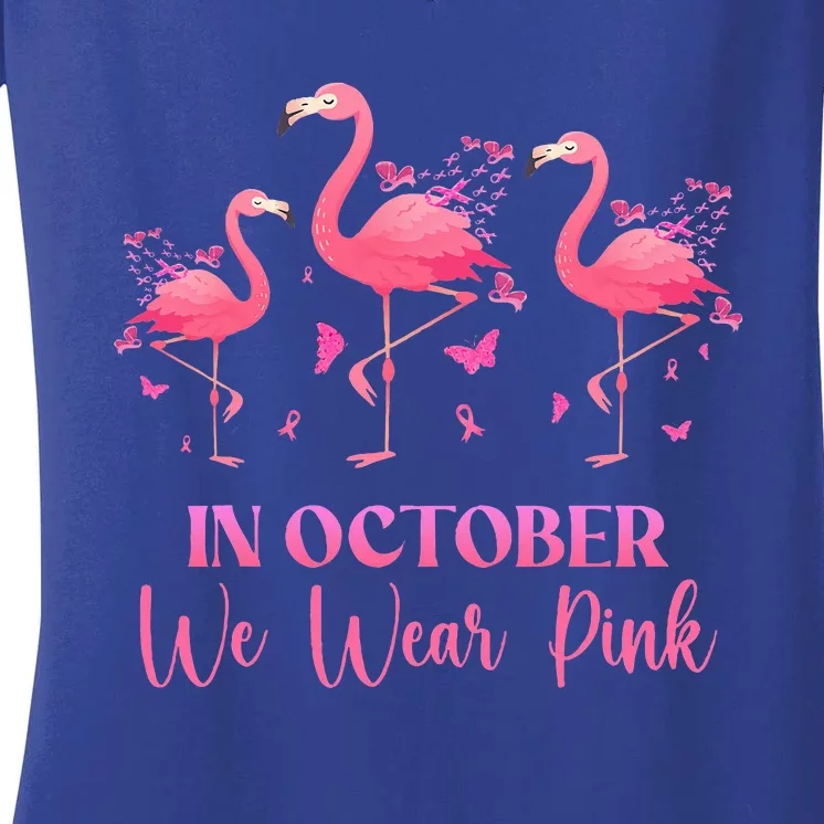 In October We Wear Pink Breast Cancer Awareness Flamingo Women's V-Neck T-Shirt