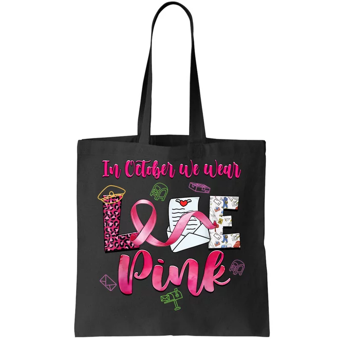 In October We Wear Love Postal Worker Breast Cancer Tote Bag