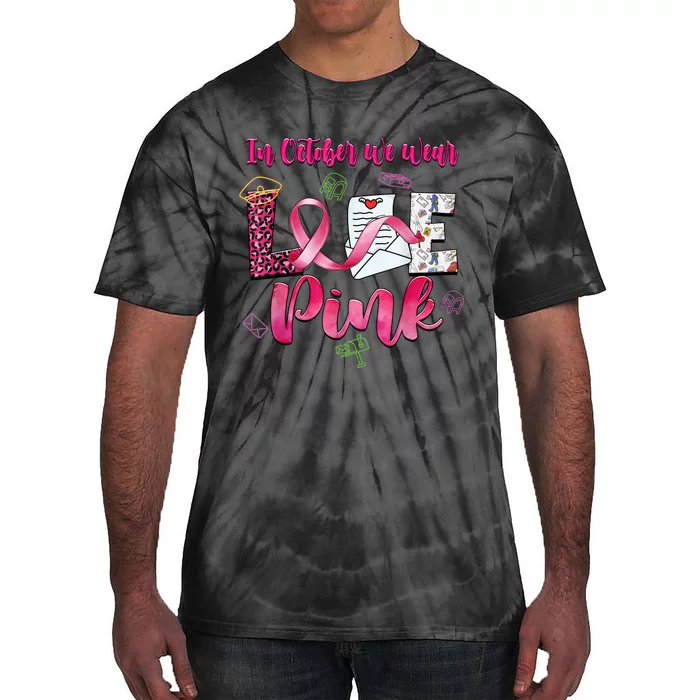 In October We Wear Love Postal Worker Breast Cancer Tie-Dye T-Shirt