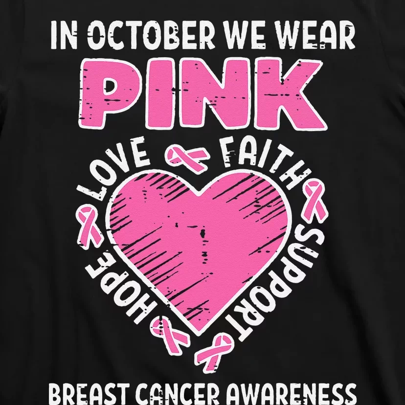 In October We Wear Pink Hope Love Breast Cancer Awareness T-Shirt