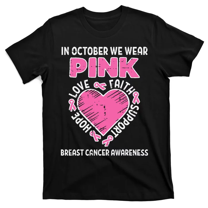 In October We Wear Pink Hope Love Breast Cancer Awareness T-Shirt