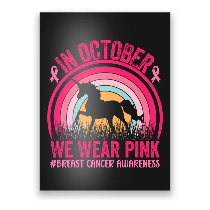 In October We Wear Pink Unicorn Breast Cancer Awareness Poster