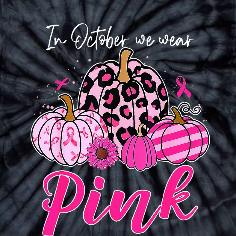 In October We Wear Pink Pumpkin Breast Cancer Awareness Tie-Dye T-Shirt