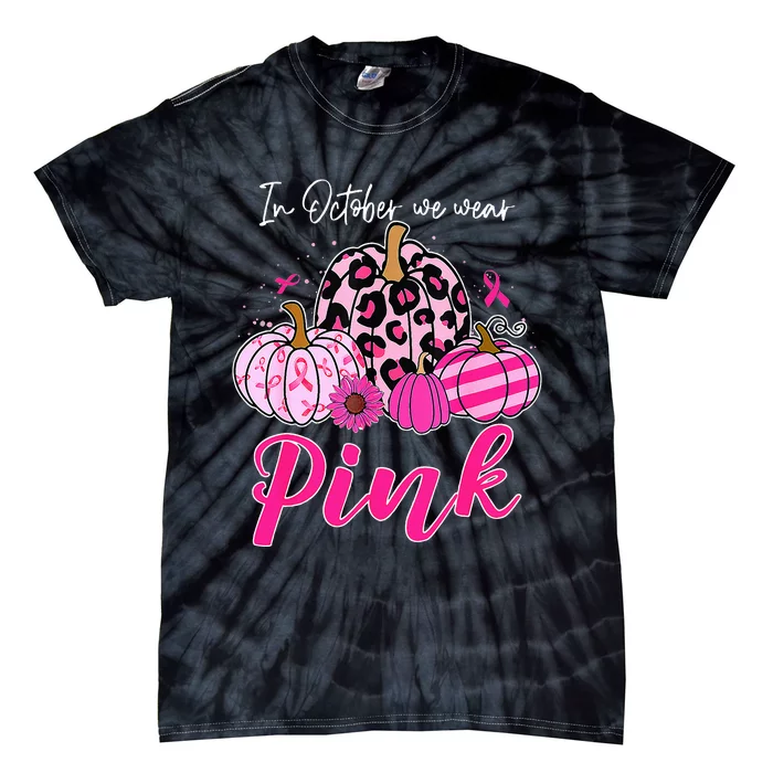 In October We Wear Pink Pumpkin Breast Cancer Awareness Tie-Dye T-Shirt