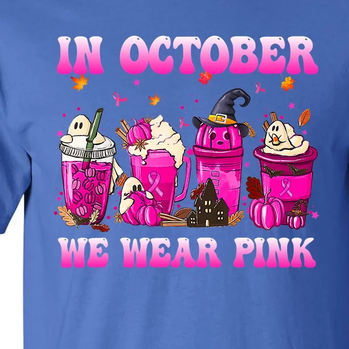 In October We Wear Pink Fall Coffee Pumpkin Spice Latte Gift Tall T-Shirt