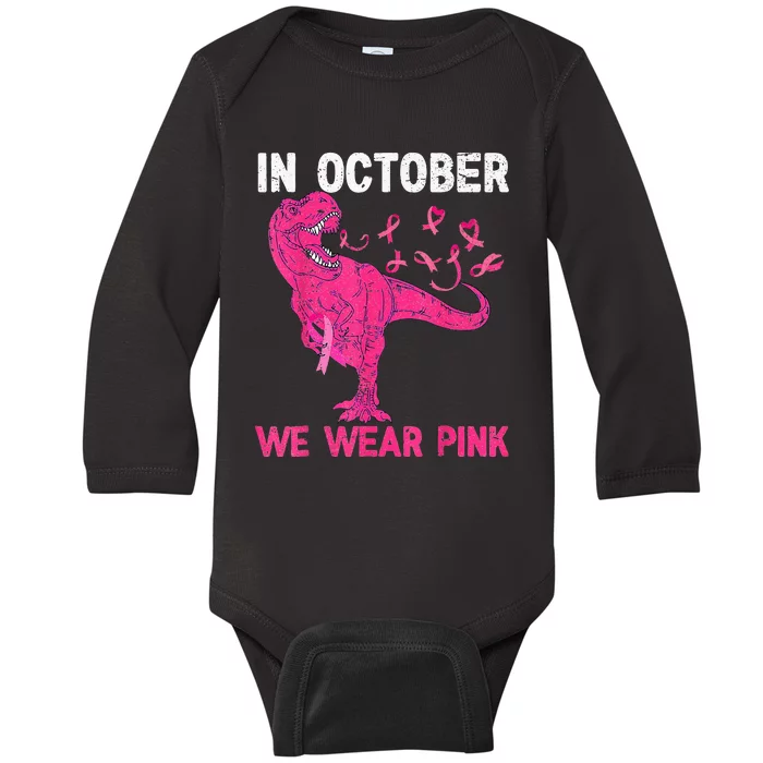 In October We Wear Pink Breast Cancer Trex Dino Kids Baby Long Sleeve Bodysuit