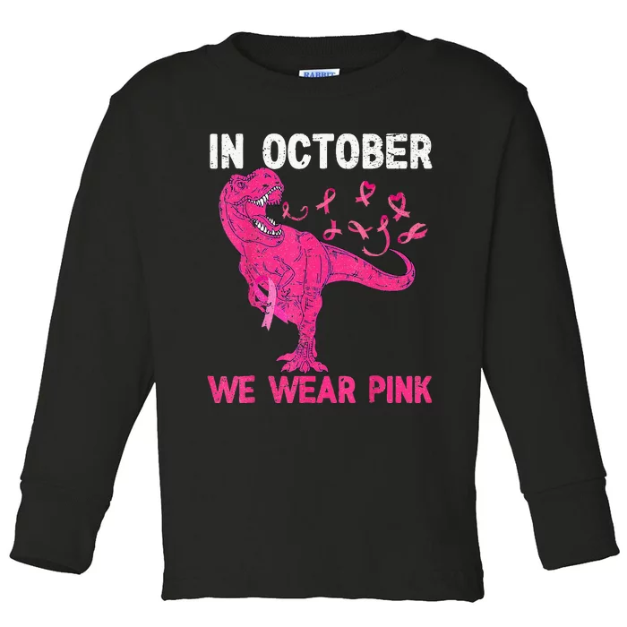 In October We Wear Pink Breast Cancer Trex Dino Kids Toddler Long Sleeve Shirt