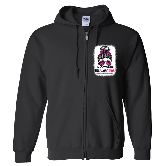 In October We Wear Pink Messy Bun Breast Cancer Awareness Full Zip Hoodie