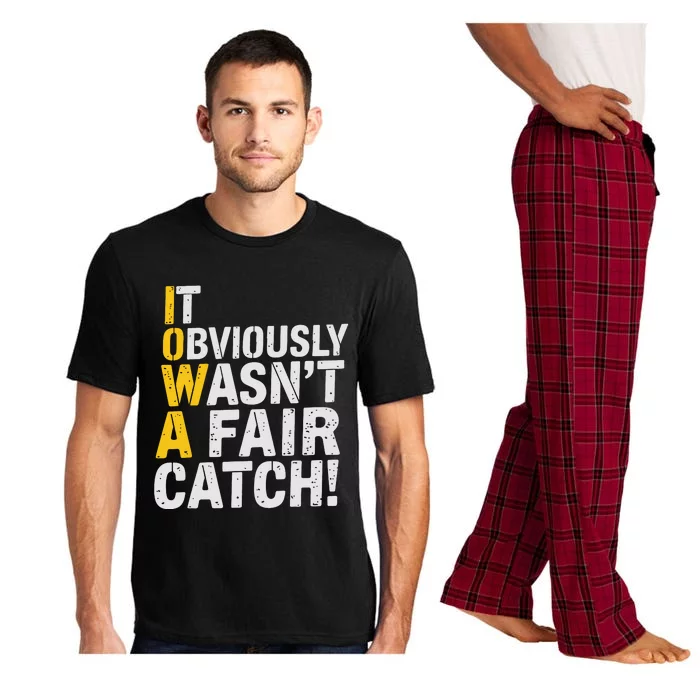 It Obviously WasnT A Fair Catch Funny Saying Pajama Set