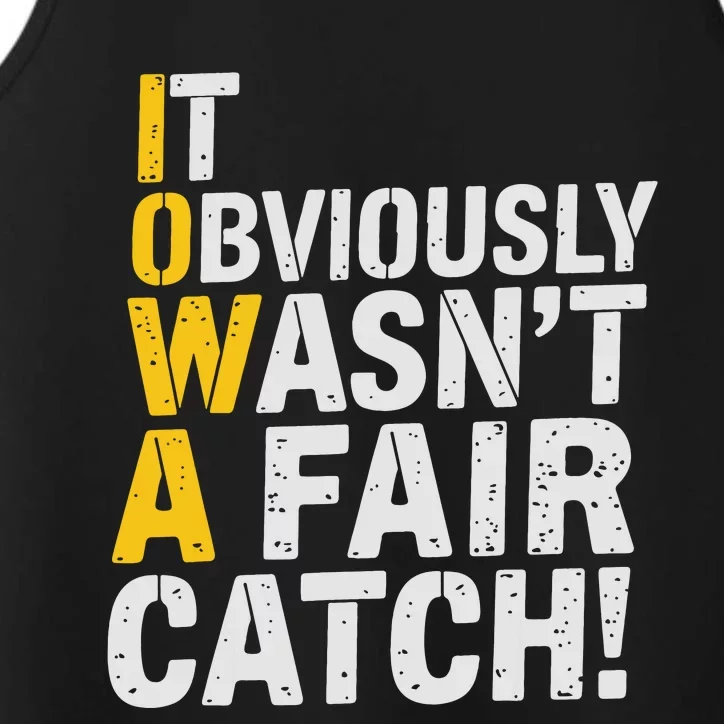 It Obviously WasnT A Fair Catch Funny Saying Performance Tank