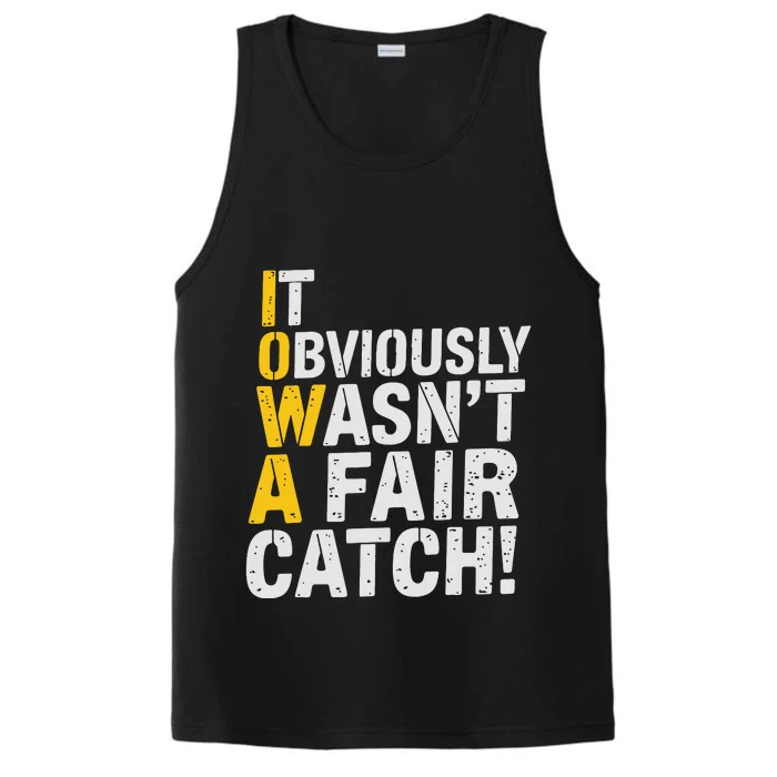 It Obviously WasnT A Fair Catch Funny Saying Performance Tank