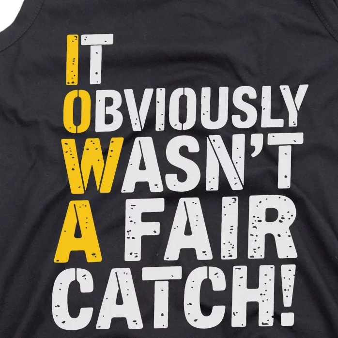 It Obviously WasnT A Fair Catch Funny Saying Tank Top