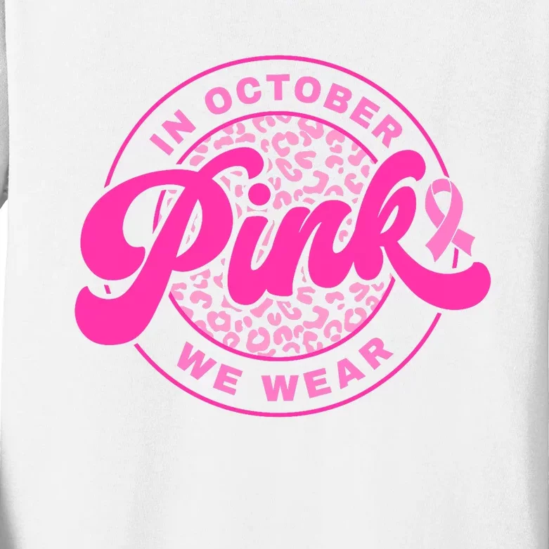 In October We Wear Pink Ribbon Breast Cancer Awareness Kids Long Sleeve Shirt