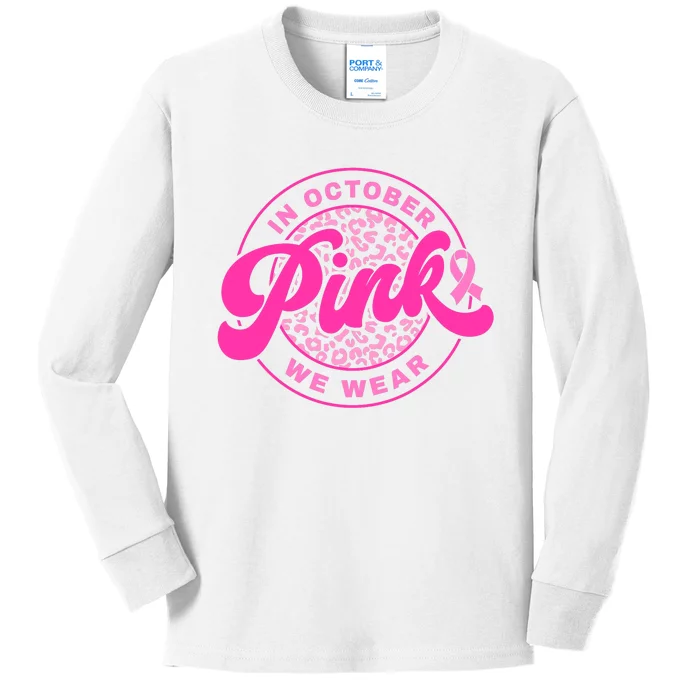 In October We Wear Pink Ribbon Breast Cancer Awareness Kids Long Sleeve Shirt