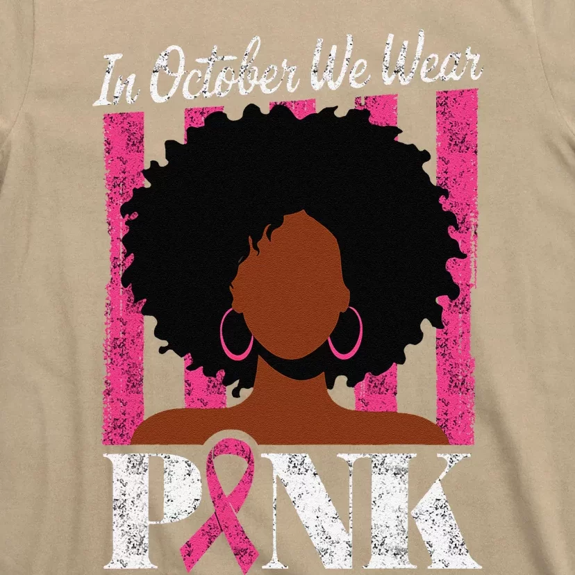 In October We Wear Pin.K Afro Woman Breast Cancer Awareness T-Shirt