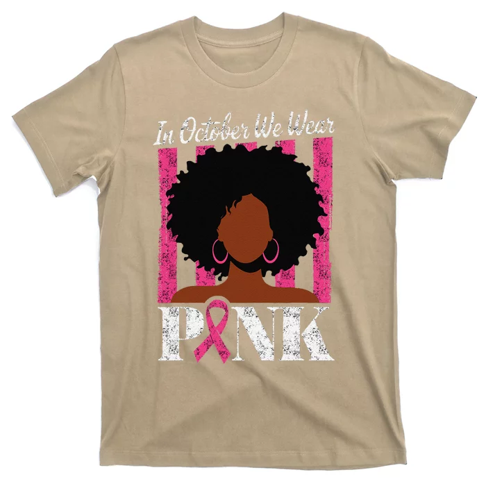 In October We Wear Pin.K Afro Woman Breast Cancer Awareness T-Shirt