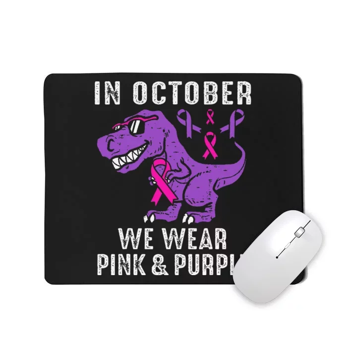 In October We Wear Pin.K And Purple Breast Cancer Awareness Mousepad