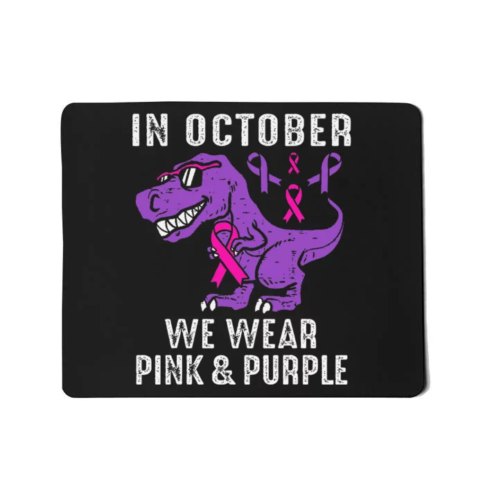 In October We Wear Pin.K And Purple Breast Cancer Awareness Mousepad