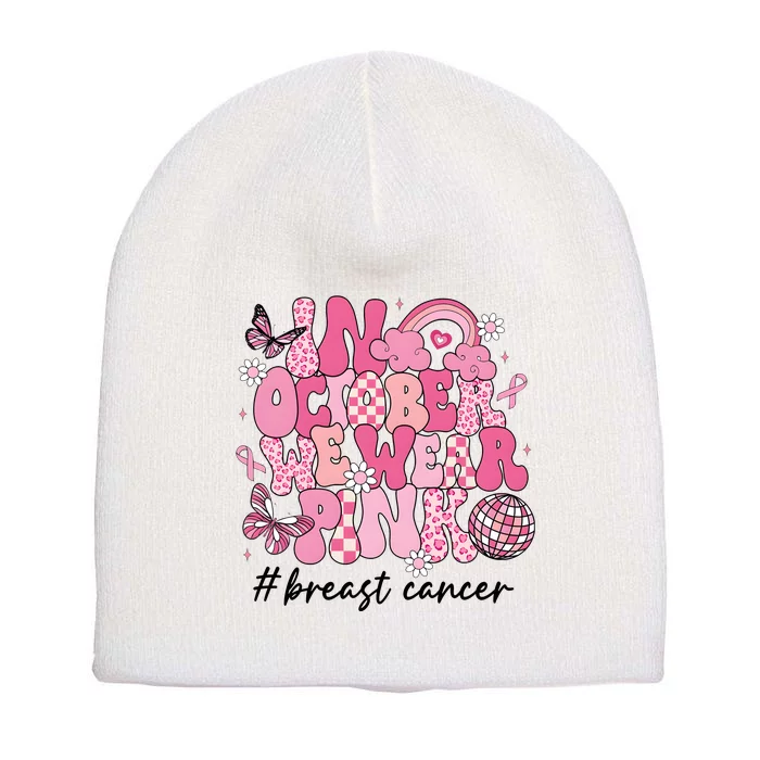 In October We Wear Retro Breast Cancer Awareness Short Acrylic Beanie